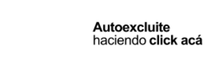 Autoexcluite haciendo click acá